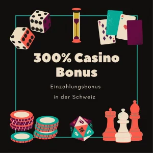 Einzahlungsbonus 300% Schweiz